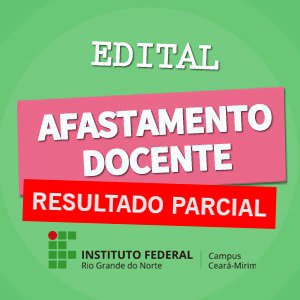 #5732 Divulgado o Resultado Parcial do edital de afastamento para capacitação docente 