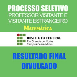 #5778 Comissão divulga resultado Final do Processo Seletivo Simplificado para professor Visitante ou Estrangeiro de Matemática