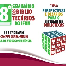 #5800 VIII Seminário dos Bibliotecários do IFRN será realizado no campus Ceará-Mirim