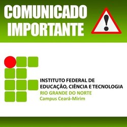 #5900 Direção Geral do Campus Ceará-Mirim emite comunicado sobre o expediente do dia 15/03.