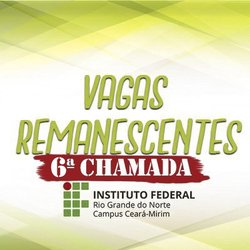 #5982 VAGAS REMANESCENTES Secretaria Acadêmica publica a 6ª chamada do Edital 37/2022 das vagas para os Cursos Técnicos em EBM e MSI
