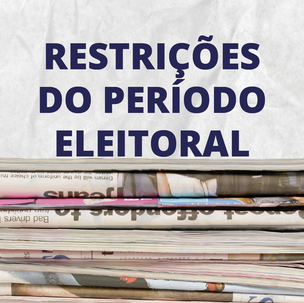 #6017 Comunicação passa por alterações durante período eleitoral