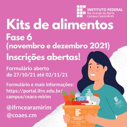 #6027 COAES do Campus Ceará-Mirim divulga formulário para 6ª Fase de entrega de kits de alimentos