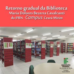 #6056 Biblioteca do Campus Ceará-Mirim informa seu horário de atendimento no Retorno Gradual