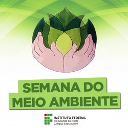 #6159 Divulgada a programação da Semana do Meio Ambiente de Ceará-Mirim 2017