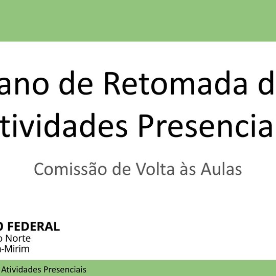 #6181 Comissão de Volta as Aulas disponibiliza o Plano de Retomada das Atividades Presenciais