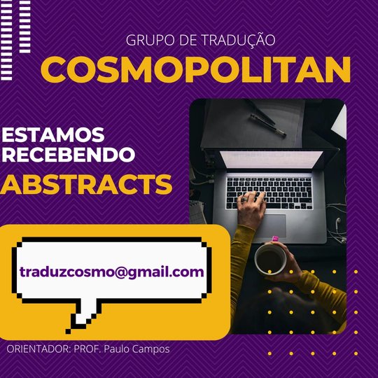 #6202 Projeto de extensão Cosmopolitan disponibiliza serviço de revisão de Abstracts e tradução de resumos para alunos e servidores do Instituto