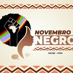#6204 IFRN promove “Novembro Negro”
