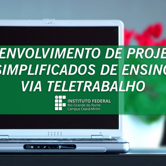 #6217 Diretoria Acadêmica divulga Edital para Desenvolvimento de projetos simplificados de ensino via teletrabalho