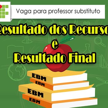 #6344 Divulgados os Resultados das Análises dos Recursos e o Resultado Final do PSS para professor substituto de Equipamentos Biomédicos