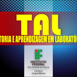 #6366 Abertas as inscrições para Bolsas de Tutoria de Aprendizagem em Laboratório (Bolsista TAL voluntário)