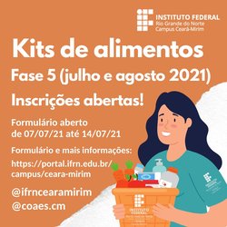 #6372 COAES do Campus Ceará-Mirim divulga formulário para 5ª Fase de entrega de kits de alimentos