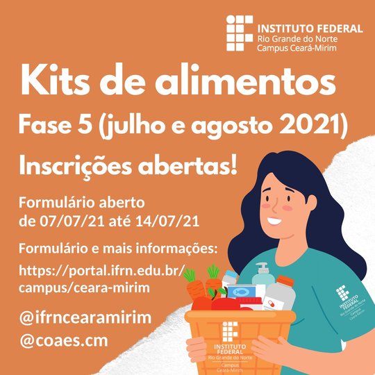 #6372 COAES do Campus Ceará-Mirim divulga formulário para 5ª Fase de entrega de kits de alimentos
