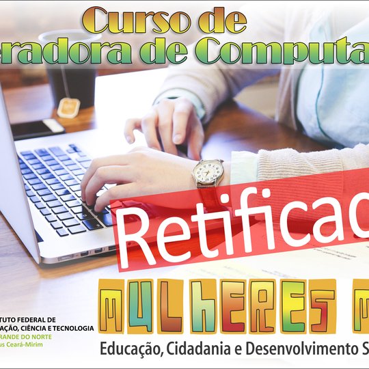 #6393 Retificado o Edital do Processo Seletivo para o Curso de Operadora de Computador do Programa Mulheres Mil