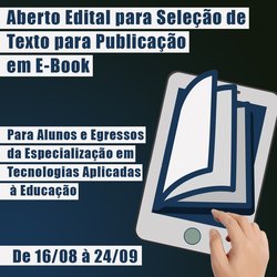 #6479 Campus Ceará-Mirim divulga edital para submissão de textos da Especialização em Tecnologias Aplicadas à Educação.
