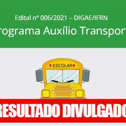 #6481 Assistência Social do Campus Ceará-Mirim divulga o resultado do Edital de Auxílio Transporte