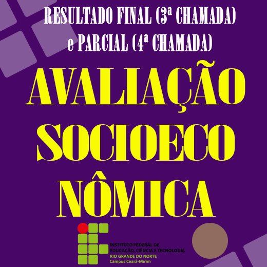 #6499 Publicados os Resultados Final (3ª Chamada) e Parcial (4ª Chamada) das Análises Socioeconômicas dos cursos Técnicos Integrados
