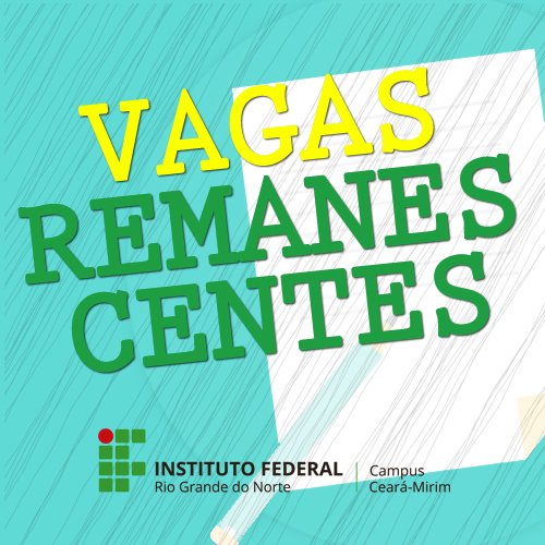 #6552 Divulgado edital interno de vagas remanescentes para cursos técnicos na forma subsequente