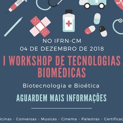 #6575 Campus Ceará-Mirim sedia o 1° Workshop de Tecnologias biomédicas