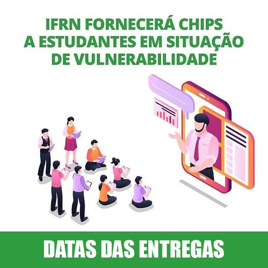#6607 Divulgadas as datas de entrega dos chips do Projeto Alunos(as) Conectados(as)