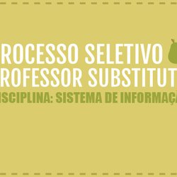#6634 Processo seletivo para Professor Substituto de Sistema de Informação recebe inscrições de 28/01 à 03/02