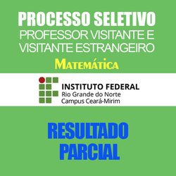 #6715 Comissão divulga resultado parcial do Processo Seletivo Simplificado para professor Visitante ou Estrangeiro de Matemática
