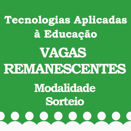 #6771 Abertas as Inscrições para o Edital Nº 24/2001 (Vagas para a Especialização em Tecnologias Aplicadas à Educação na modalidade sorteio) 