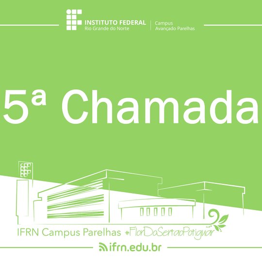 #6838 5ª Chamada para Cursos Integrados do IFRN Campus Avançado Parelhas