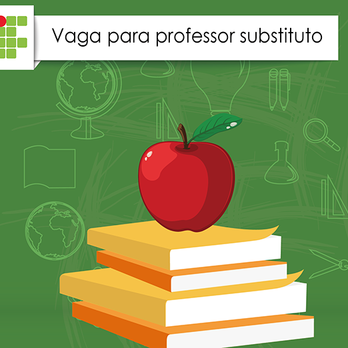 #6932 Aberta seleção pública simplificada para Professor Substituto