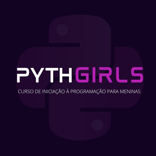#7043 Abertas as Inscrições para o Curso de Formação Inicial e Continuada PythGirls