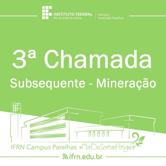 #7071 3ª Chamada para Curso Subsequente do IFRN Campus Avançado Parelhas