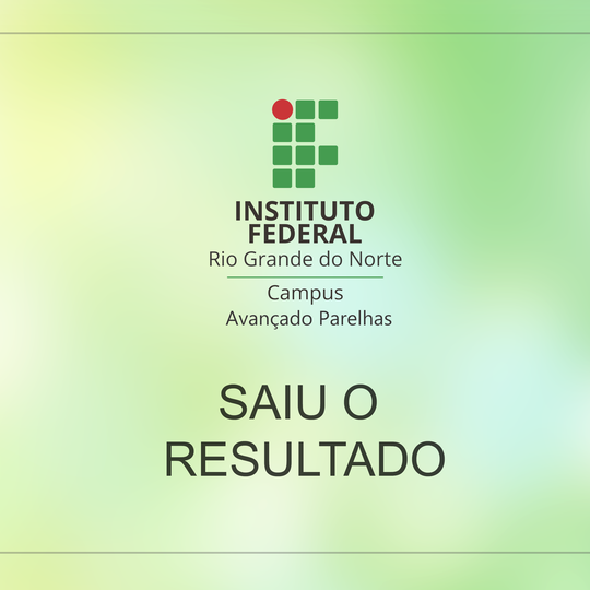#7178 Campus Avançado Parelhas divulga resultado preliminar da análise socioeconômica das Listas Diferenciadas L1 e L2 dos cursos técnicos de nível médio