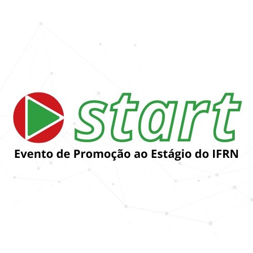 #7246 Start - Evento de Promoção ao Estágio do IFRN