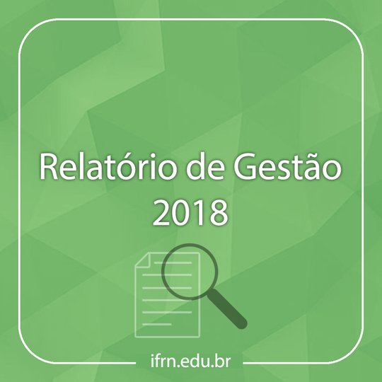 #7257 Direção do Campus Parelhas divulga Relatório de Gestão 2018