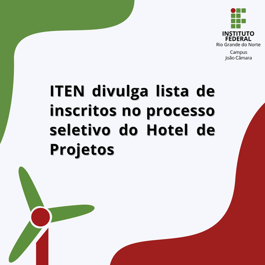 #7322 ITEN divulga lista de inscritos no processo seletivo do Hotel de Projetos 