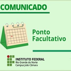 #7329 O IFRN Campus João Câmara informa sobre ponto facultativo