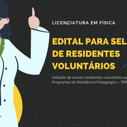 #7451 CAMPUS JOÃO CÂMARA LANÇA EDITAL PARA SELEÇÃO DE RESIDENTES VOLUNTÁRIOS DO PROGRAMA DE RESIDÊNCIA PEDAGÓGICA - PRP