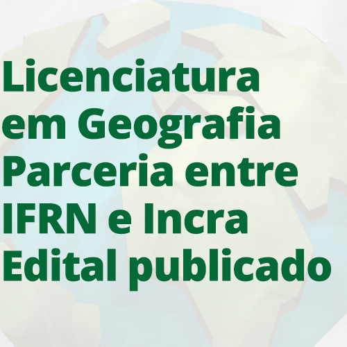 #7657  Publicado edital de seleção para Curso de Licenciatura em Geografia