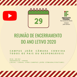 #7739 Campus João Câmara divulga data de reunião de encerramento do ano letivo 2020