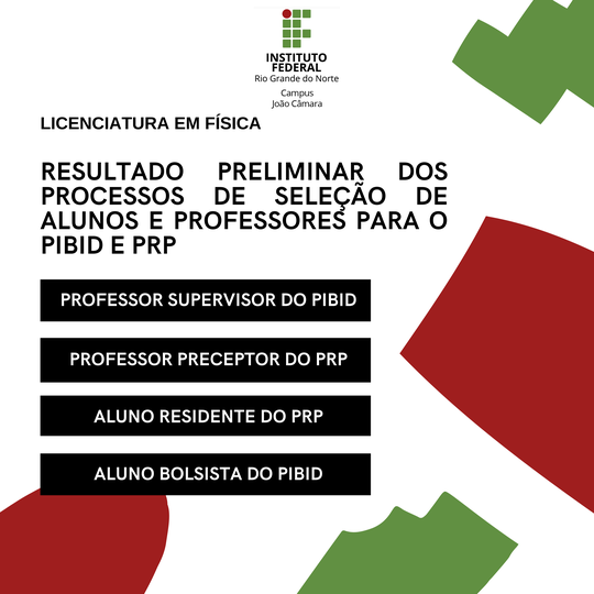 #7832 DIVULGADOS RESULTADOS PRELIMINARES PARA SELEÇÃO DE ALUNOS BOLSISTAS, PROFESSORES SUPERVISORES E PROFESSORES PRECEPTORES DOS PROGRAMAS PIBID E PRP
