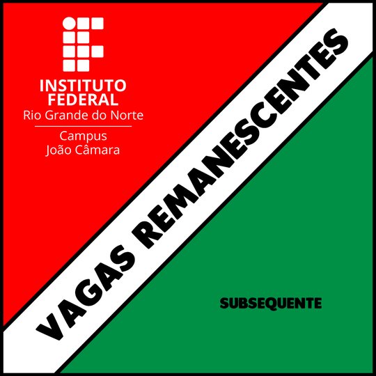 #7837 Campus João Câmara divulga o número de vagas remanescentes do Exame de Seleção 2020