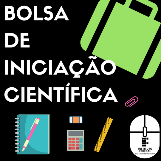 #7865 Inscrições abertas para Bolsa de Iniciação Científica