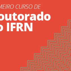#8242 IFRN oferece primeiro doutorado em Educação Profissional da Rede Federal