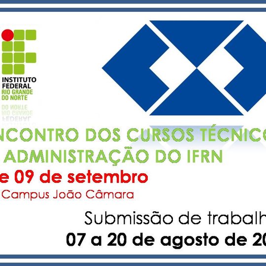 #8252 DIVULGADO O EDITAL PARA PARTICIPAÇÃO NO I ENCONTRO DOS CURSOS TÉCNICOS EM ADMINISTRAÇÃO DO IFRN 