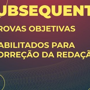 #8351 Subsequente: disponível lista de habilitados para redação e resultado de provas objetivas