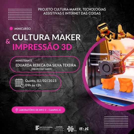 #8373 Projeto Cultura Maker, Tecnologias Assistivas e Internet das Coisas vinculado ao PIBIC/CNPQ