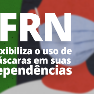 #8378 Portaria faculta uso de máscaras nas dependências do IFRN