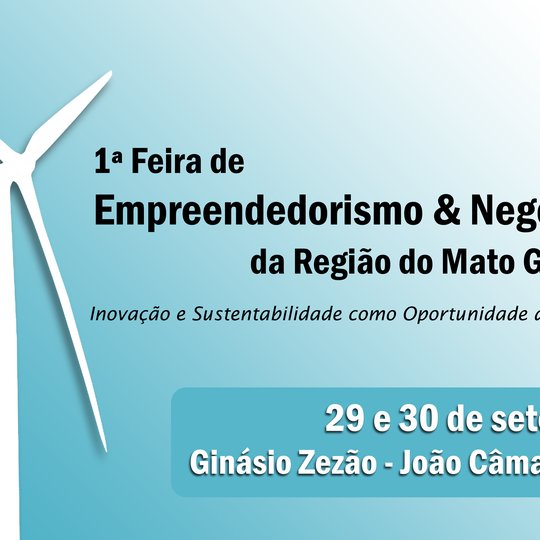 #8499 1ª Feira de Empreendedorismo e Negócios da Região do Mato Grande acontece nos dias 29 e 30
