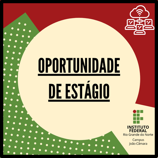 #8588 IFRN João Câmara promove processo seletivo para estagiário da CTI/JC