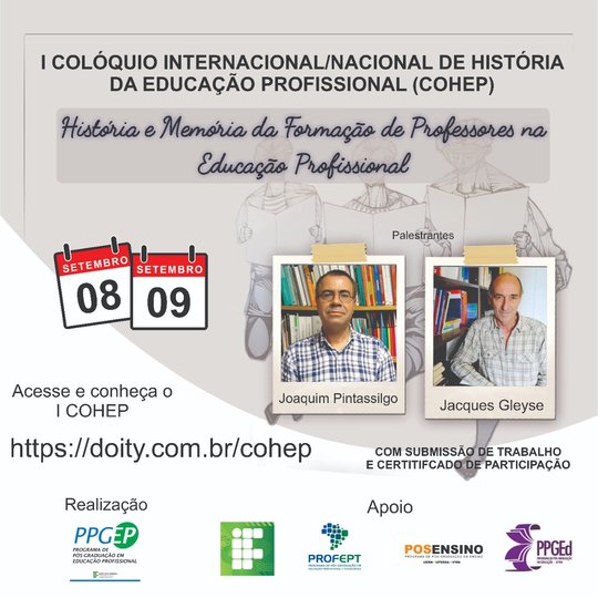 #8690 I Colóquio Internacional e Nacional de História da Educação Profissional (COHEP)